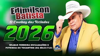 EDIMILSON BATISTA O COWBOY DOS TECLADOS - XOTÃO ATUALIZADO (2026)