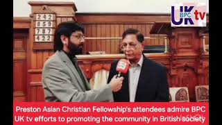 Preston Asian Christian Fellowship PACF... Reporting by Nayyer Khokhar