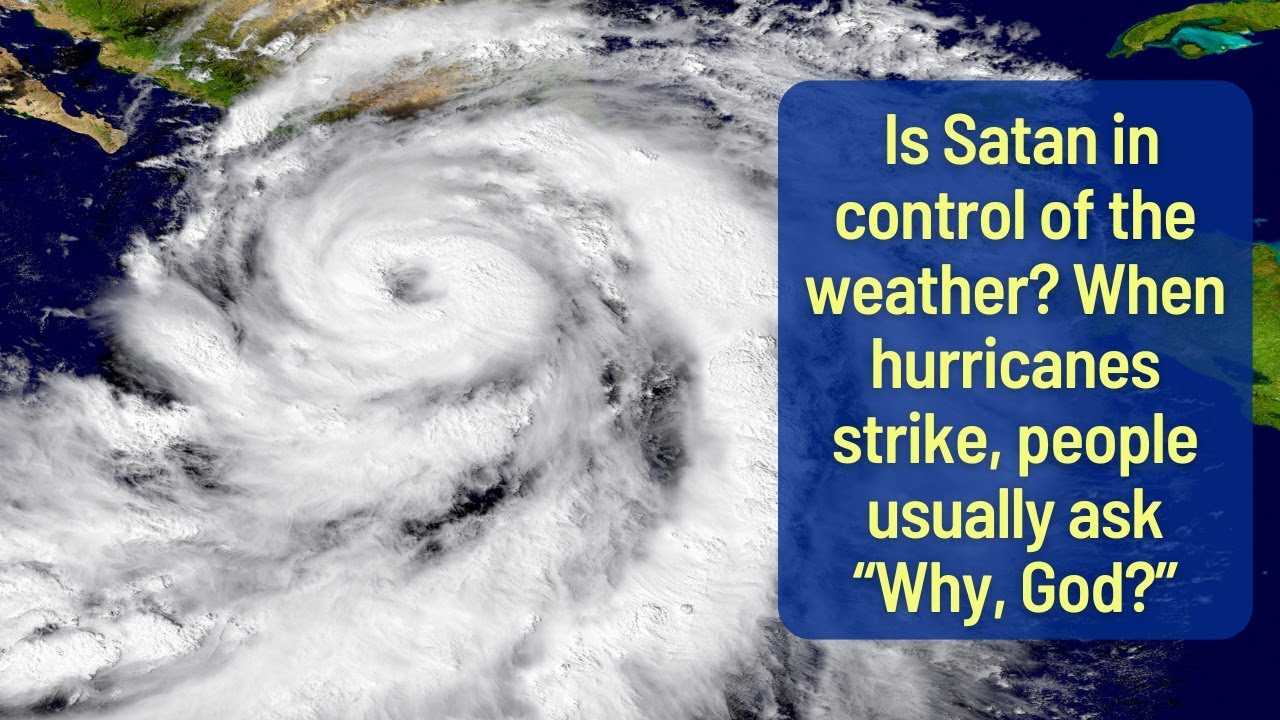 Lucifer Weather System Is Satan in control of the weather? When hurricanes strike, people ...