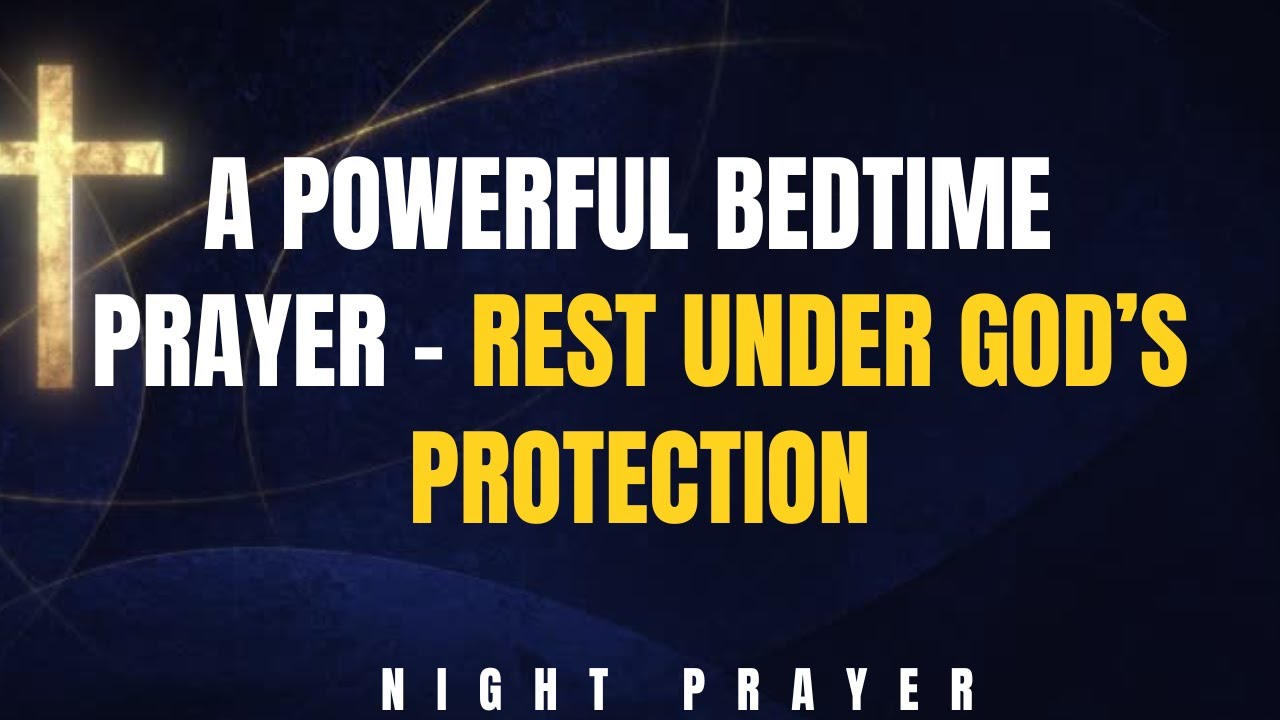 Night Prayer to Release Worry & Sleep in God’s Protection