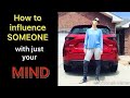 How to influence someone using just the power of your MIND [ Must know! ] from Arizona