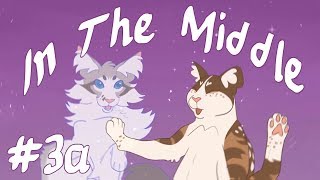 In The Middle [Part 3a] (Leafpool, Feathertail)