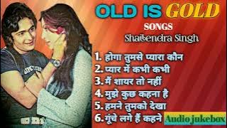 Old Is Gold Songs | पुराने सदाबहार गाने | Shailendra Singh Songs