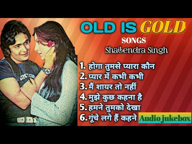 Old Is Gold Songs | पुराने सदाबहार गाने | Shailendra Singh Songs class=