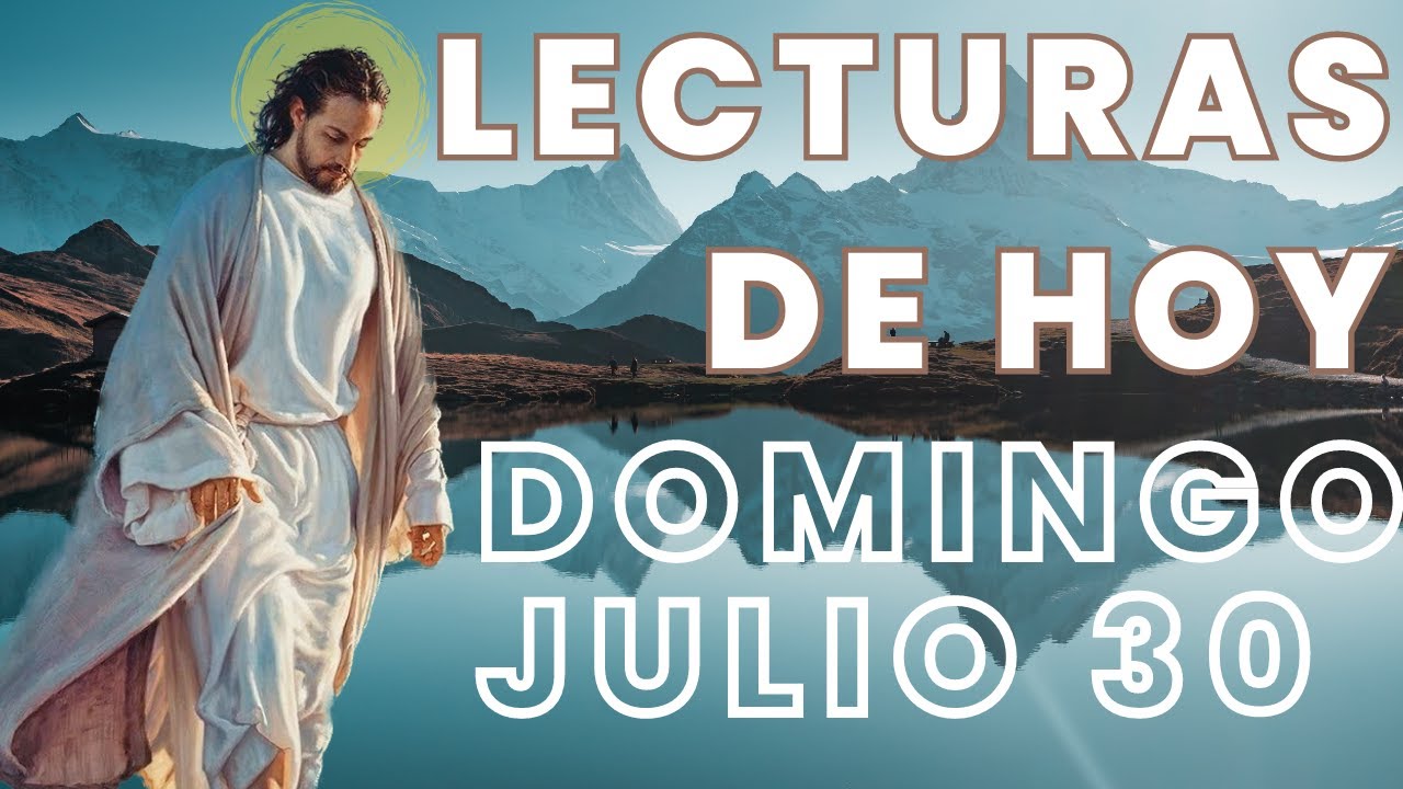 Lecturas de Domingo Julio 30 📖 || Lecturas De Hoy - YouTube