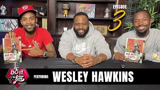 Do It For The Love Podcast |  Episode 3: 'For The Love of Inspiration' feat. Dr. Wesley Hawkins