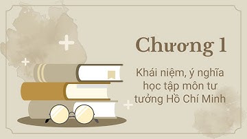 Ôn thi cuối kỳ - Tư tưởng Hồ Chí Minh - Chương 1