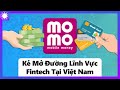 Lch s momo  k m ng lnh vc fintech ti vit nam