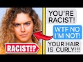r/EntitledParents | "I'M RACIST FOR HAVING CURLY HAIR!?"