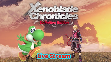Xenoblade Chronicles DE Live Stream Blind Playthrough Part 4 Luna Fox