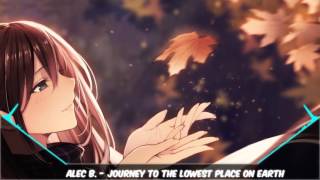 Nightcore Journey to the Lowest Place on Earth Female Nightcore Journey to the Lowest Place on Earth Female