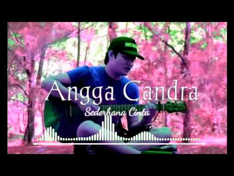 ANGGA CANDRA - SEDERHANA CINTA (OFFICIAL MUSIK VIDEO)