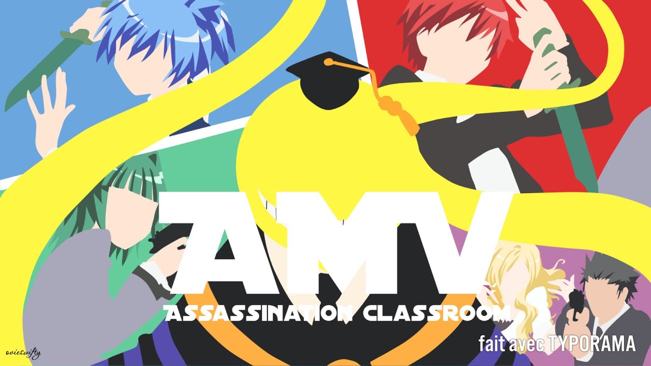 AMV assassination classroom YouTube