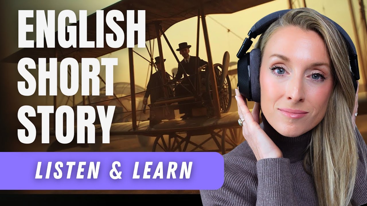 Improve Your ENGLISH THE EASY WAY: The True Story of the Wright Brothers ✈️| Listen & Learn