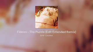 Fideles - The Puzzle (Edit Extended Remix)