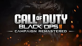 "Black Ops 2 Remastered Campaign is HERE”