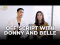 Off Script with Belle and Donny | 'Tayo Sa Wakas'