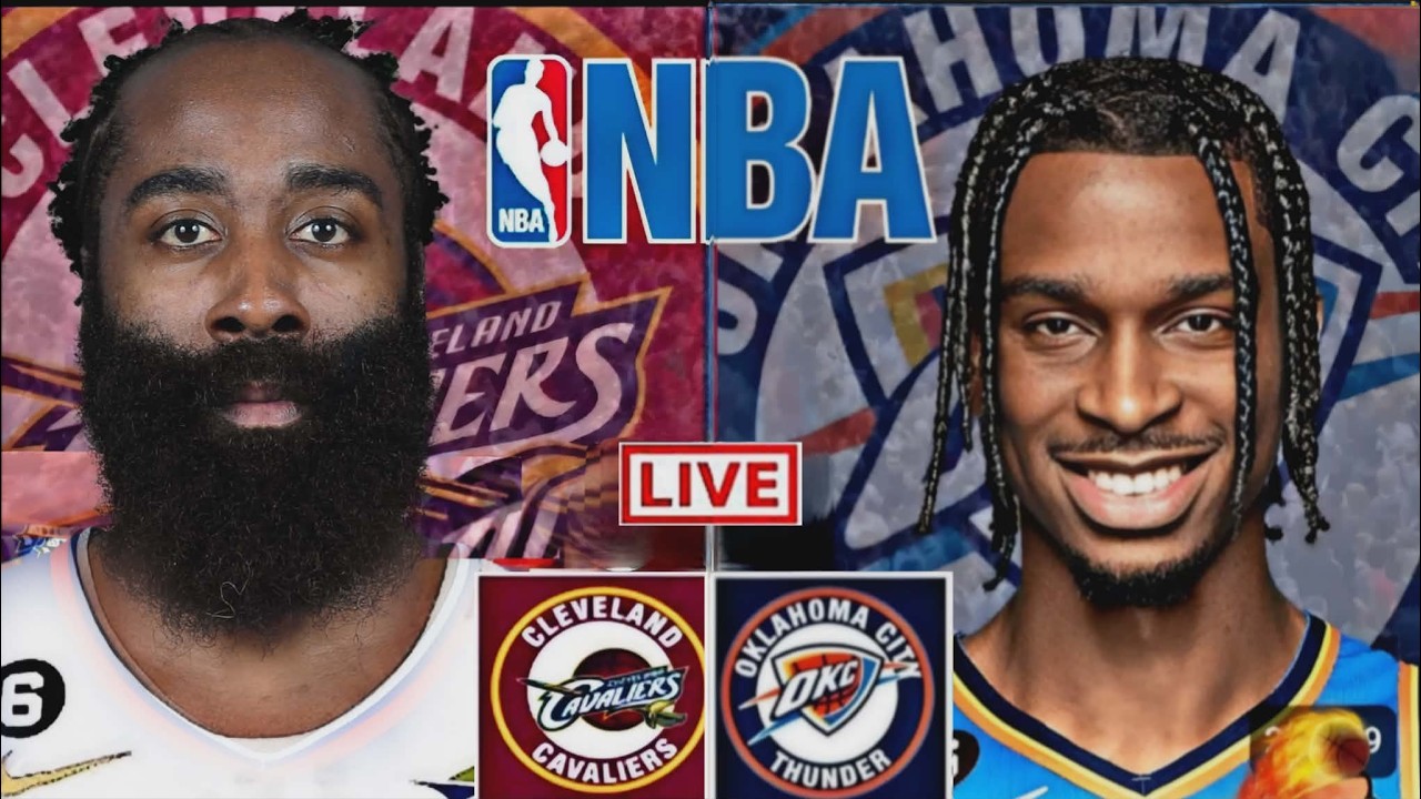 NBA LIVE: OKLAHOMA CITY THUNDER vs CLEVELAND CAVALIERS (LIVESCORE)