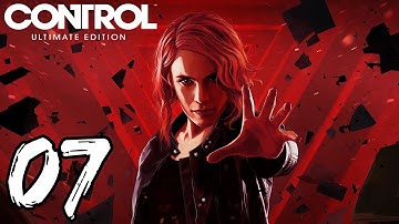 Control: Ultimate Edition Gameplay Walkthrough Part 7 - ORDINARY DUMP SITE!