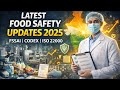 Major Food Safety Changes for 2025 — Are You Compliant? ISO 22000, Codex & FSSAI Updated!