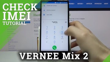 How to Find IMEI and Serial Number in VERNEE Mix 2 – Check IMEI & Serial Number