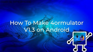 How To Make 4ormulator V1.3 on Android