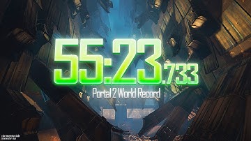 [Former WR] Portal 2 Speedrun in 55:23