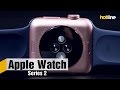 Apple Watch Series 2 — обзор второй версии умных часов от Apple