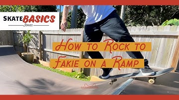 How to Rock Fakie in Transition on a Skateboard - Skate Basics - mini ramp rock to fakie