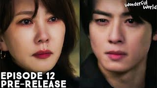 Wonderful World | Episode 12 Preview Revealed | Cha Eun Woo | Kim Nam Joo (ENG SUB)
