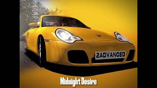 2ADVANCED - Midnight Desire