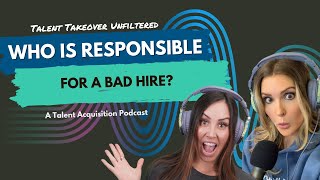 Who is Responsible for a Bad Hire? | The Millionaire Recruiter