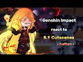 Genshin impact react to Natlan 5.1 Cutscenes ‖ gacha club || Genshin Impact
