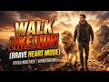 🔥 “Walk Like Lion” (Rap/Motivational— Brave Heart Mode Style)