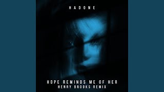 Hope Reminds Me Of Her (Remix)