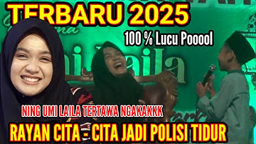RAYAN BOCAH LUCU CITA-CITA JADI POLISI TIDUR " NING UMI LAILA TERTAWA NGAKAKAK