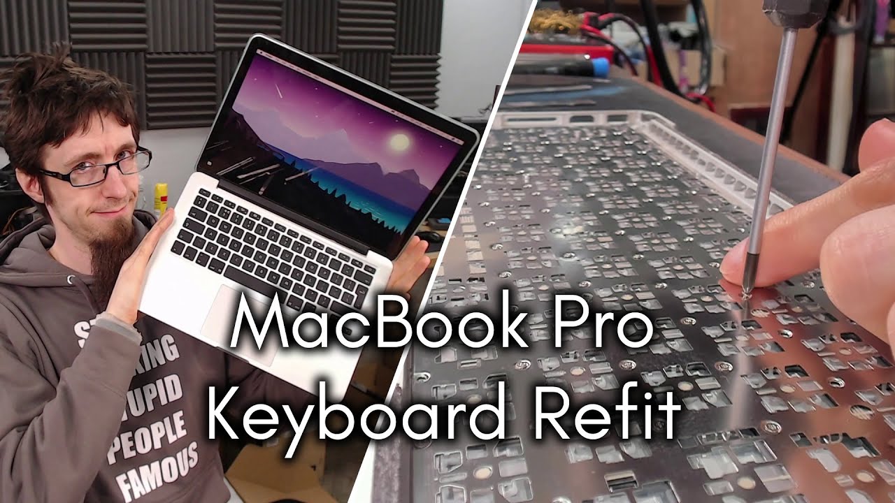 Mbp Keyboard MBP Keyboard refit, but someone's already been here... - LFC#287 - YouTube