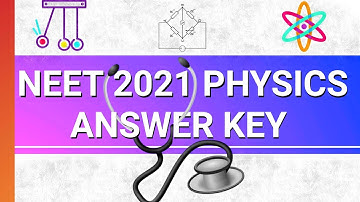 NEET2021 Physics Answer Key | Paper Code P3