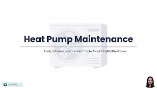 Heat Pump Maintenance Costs, Schedule & Checklist: Tips