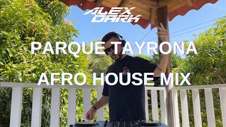 Alex Dark LIVE from Paradise @ Parque Tayrona, Santa Marta | Afro House, Deep & Organic House Mix