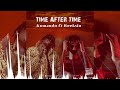 Time after time by komandoblacqdudez official  ft reeksin kush