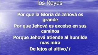 Te Alabaran Oh Jehova Todos los Reyes.wmv chords