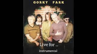 Gorky Park - Live For... '1996' (Original Instrumental, Оригинальный Инструментал)