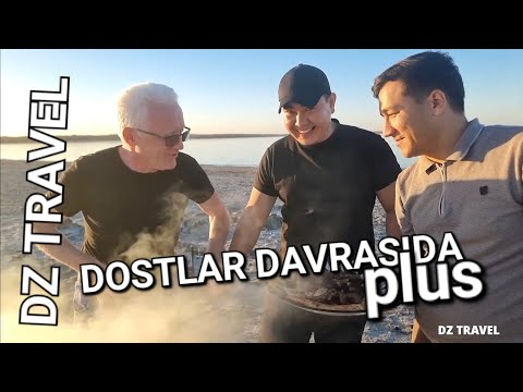 DZ TRAVEL.  DO‘STLAR DAVRASIDA +