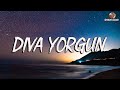 Melike Şahin - Diva Yorgun (Lyrics - Sözleri)