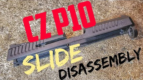 CZ P10 Slide disassembly