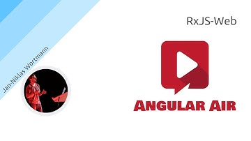 AngularAir - RxJS-Web with Jan-Niklas Wortmann