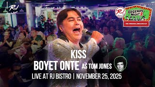 KISS - BOYET ONTE (as TOM JONES) - LEGENDS NIGHT 2