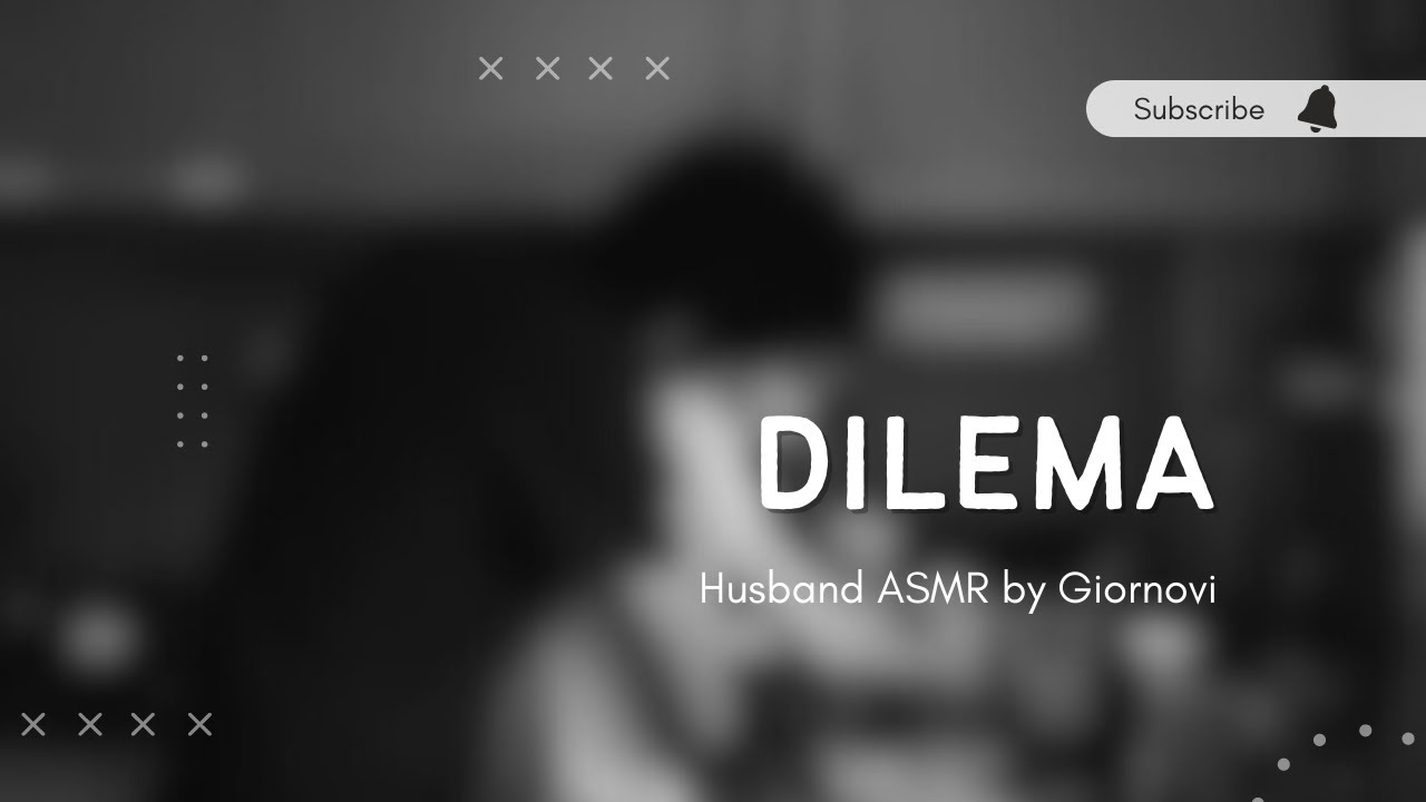 Dilema | Husband ASMR | Indonesia