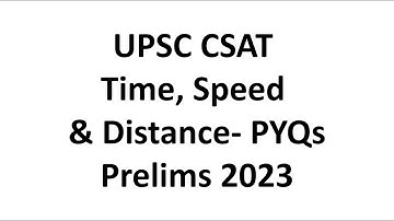 UPSC CSAT PYQs - Time Speed Distance - Session 2 #upsc #aptitude #csat #prelims2023 #pyqs